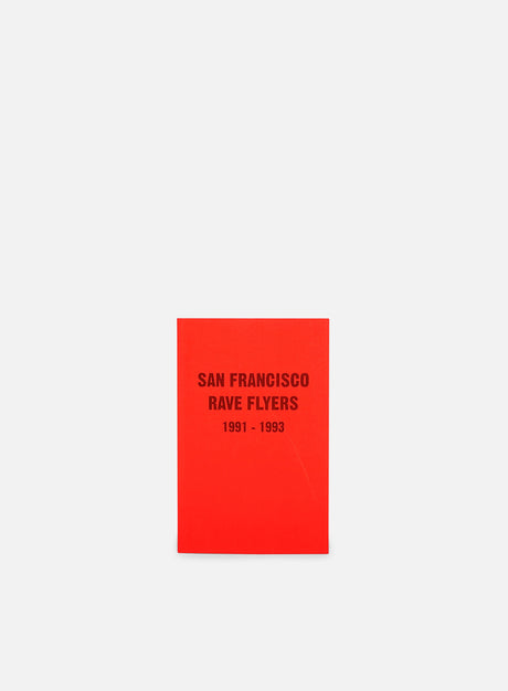 San Francisco Rave Flyers 1991-1993. (Libri e Zine Graffiti in Offerta. Sconto 50% su Tutto)