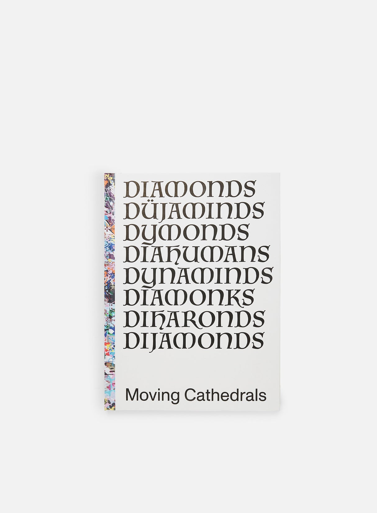 Diamonds: Moving Cathedrals